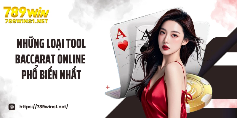 Những loại tool baccarat online phổ biến nhất